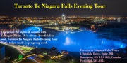 Toronto To Niagara Falls Evening Tour