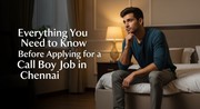 How to Apply for a Call Boy Job in Chennai
